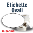 Etichette Adesive in Bobina Ovali